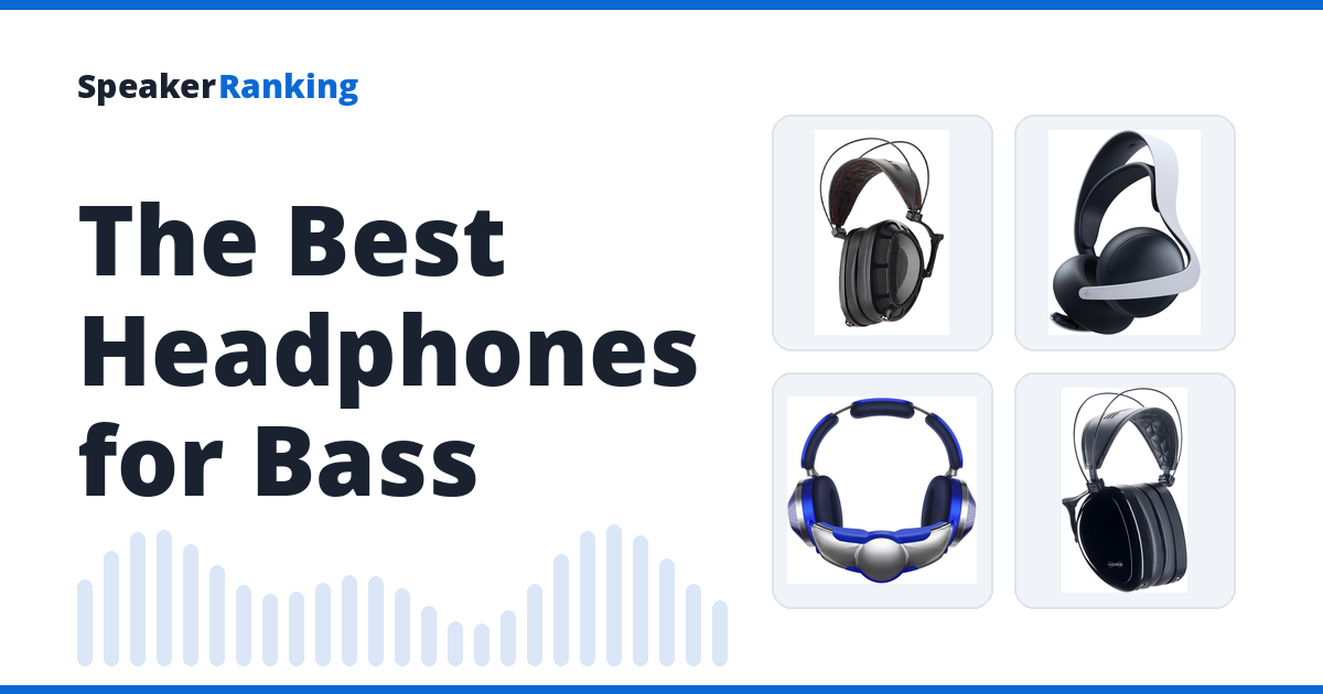 The Best Headphones for Bass 2026