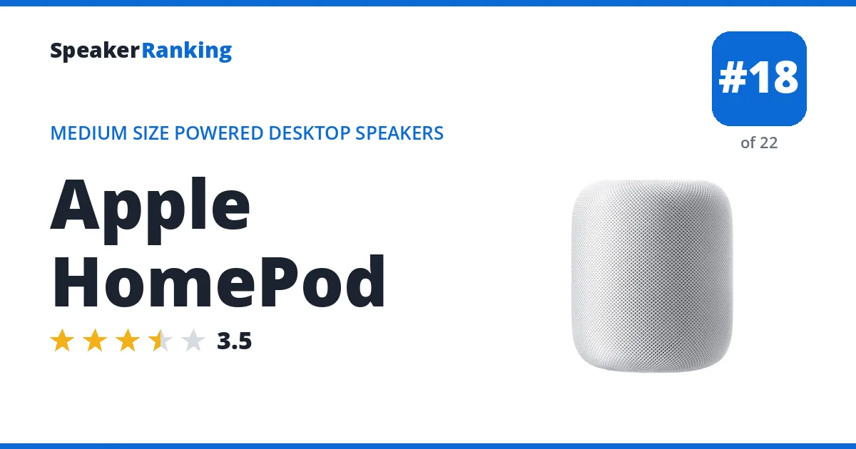 Apple HomePod - ranked #18 of 22 Medium Size Powered Desktop Speakers · Editor's rating 3.5/5