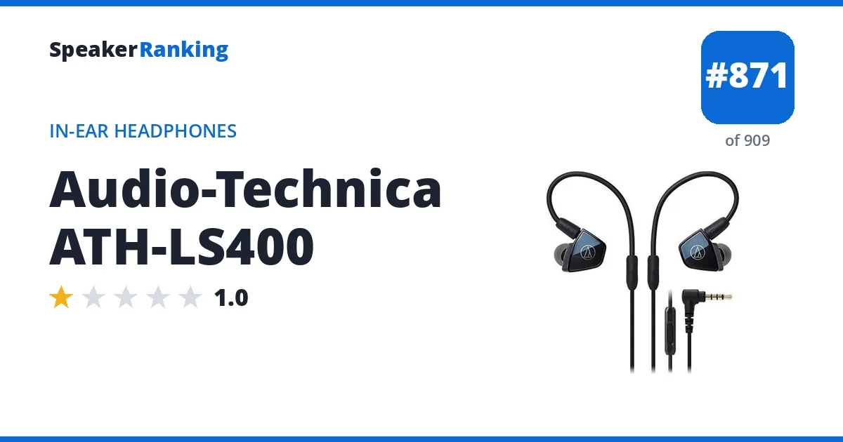 Audio-Technica ATH-LS400 - ranked #871 of 909 In-Ear Headphones · Editor's rating 1/5