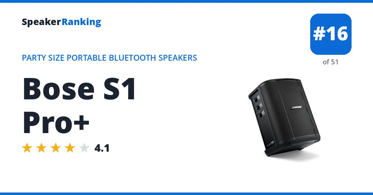 Bose S1 Pro+ - ranked #16 of 51 Party Size Portable Bluetooth Speakers · Editor's rating 4.1/5