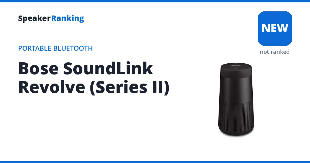 Bose SoundLink Revolve (Series II), not yet ranked