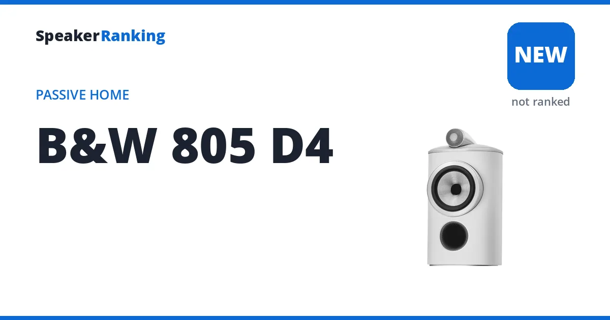 B&W 805 D4, not yet ranked