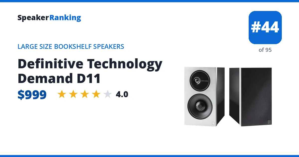 Definitive Technology Demand D11 - ranked #44 of 95 Large Size Bookshelf Speakers · Editor's rating 4/5