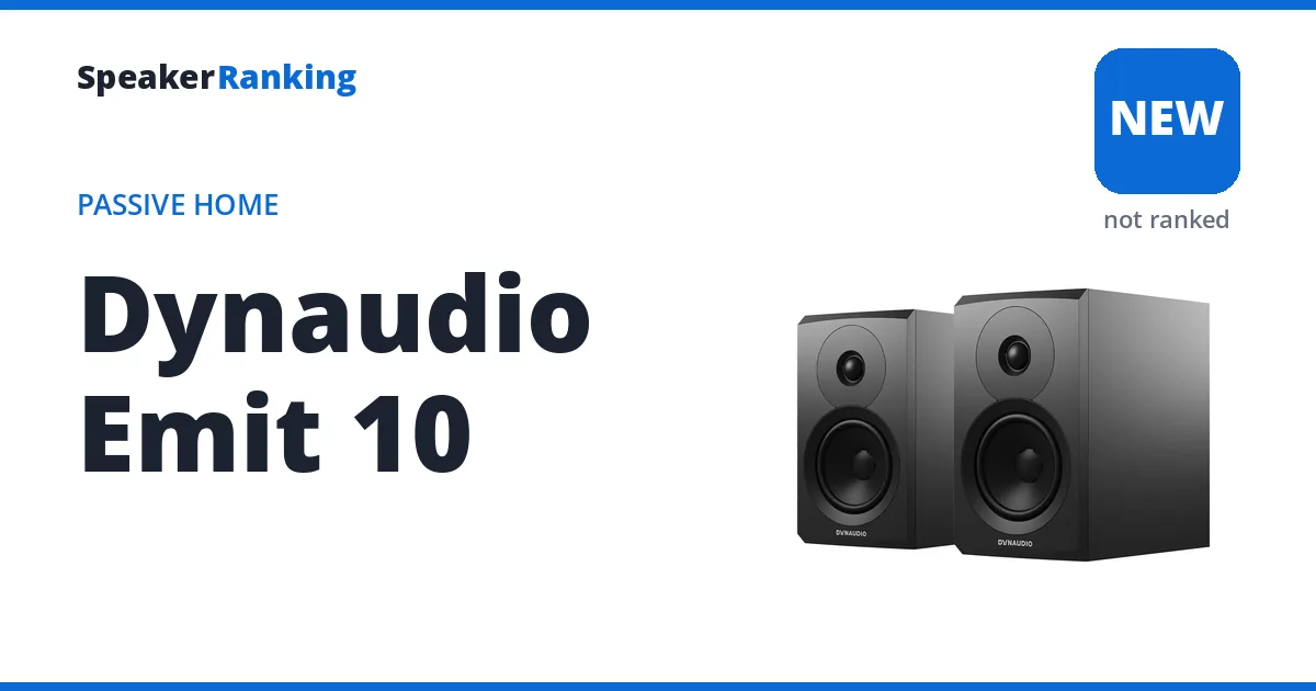 Dynaudio Emit 10, not yet ranked