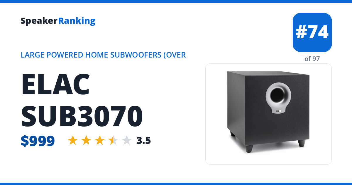 ELAC SUB3070 — ranked #71 of 94 Large Powered Home Subwoofers (Over 75 lbs) · Editor's rating 3.5/5