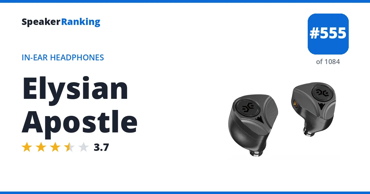 Elysian Apostle - ranked #550 of 1061 In-Ear Headphones · Editor's rating 3.7/5