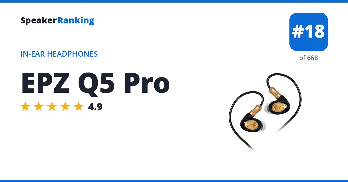 EPZ Q5 Pro - ranked #16 of 657 In-Ear Headphones · Editor's rating 4.9/5