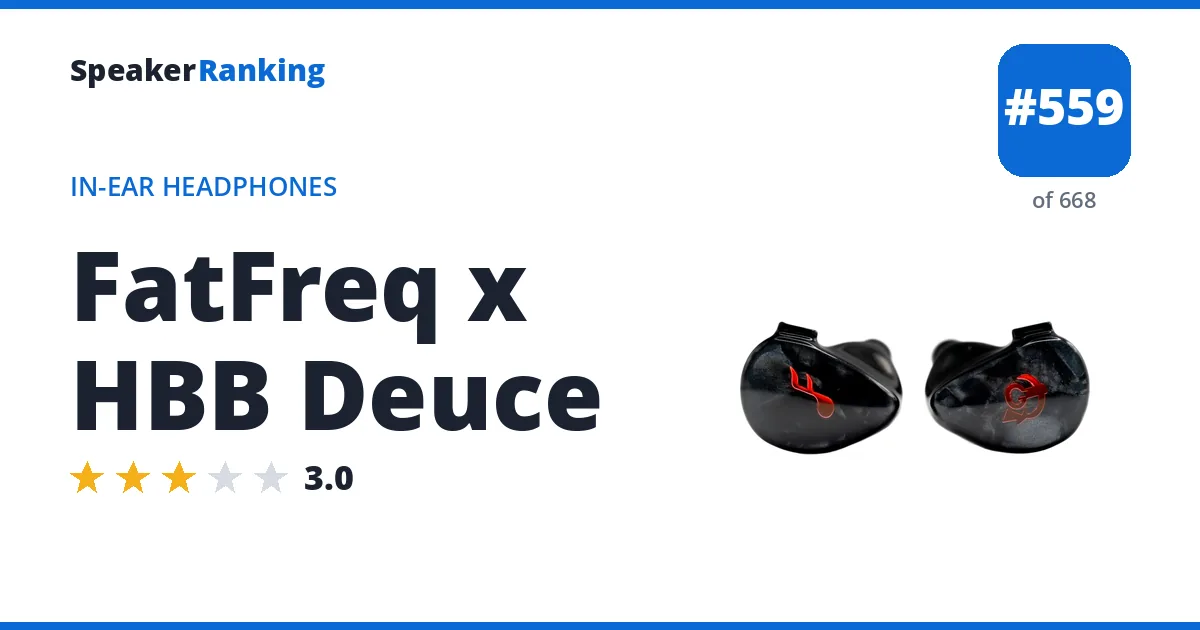 FatFreq x HBB Deuce - ranked #555 of 657 In-Ear Headphones · Editor's rating 3/5