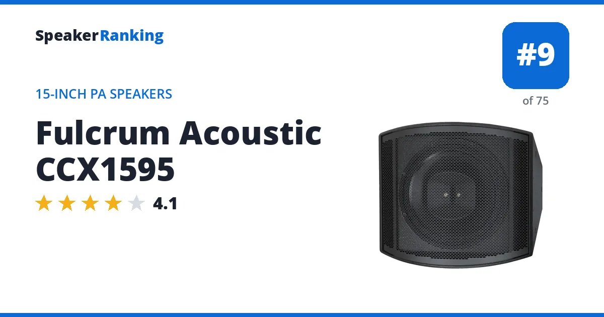 Fulcrum Acoustic CCX1595 - ranked #9 of 75 15-Inch PA Speakers · Editor's rating 4.1/5