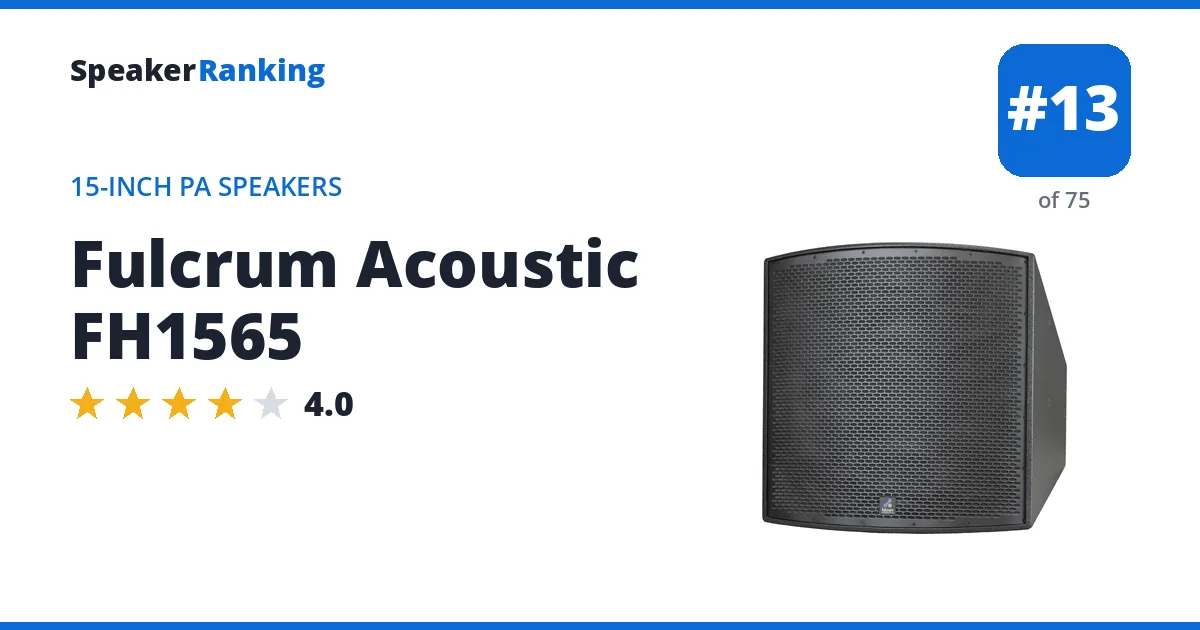 Fulcrum Acoustic FH1565 - ranked #13 of 75 15-Inch PA Speakers · Editor's rating 4/5