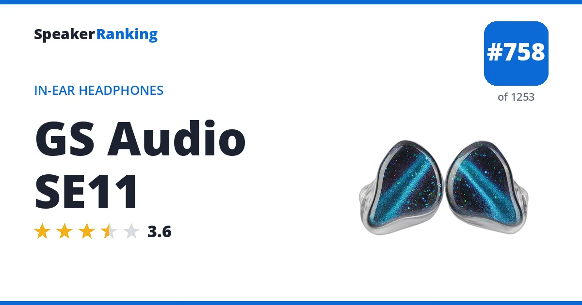 GS Audio SE11 - ranked #758 of 1253 In-Ear Headphones · Editor's rating 3.6/5