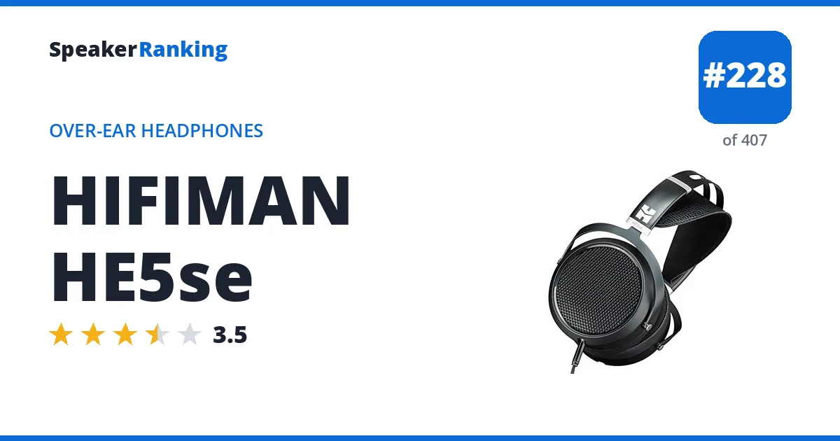 HIFIMAN HE5se - ranked #228 of 382 Over-Ear Headphones · Editor's rating 3.5/5