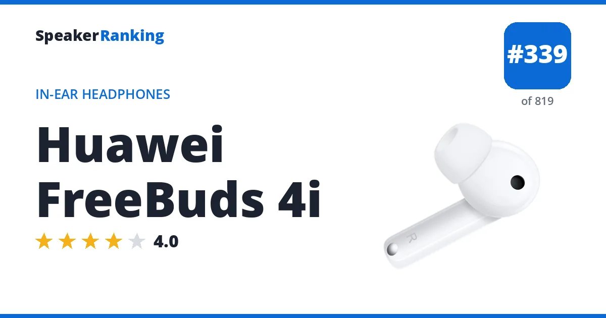 Huawei FreeBuds 4i - ranked #339 of 749 In-Ear Headphones · Editor's rating 4/5