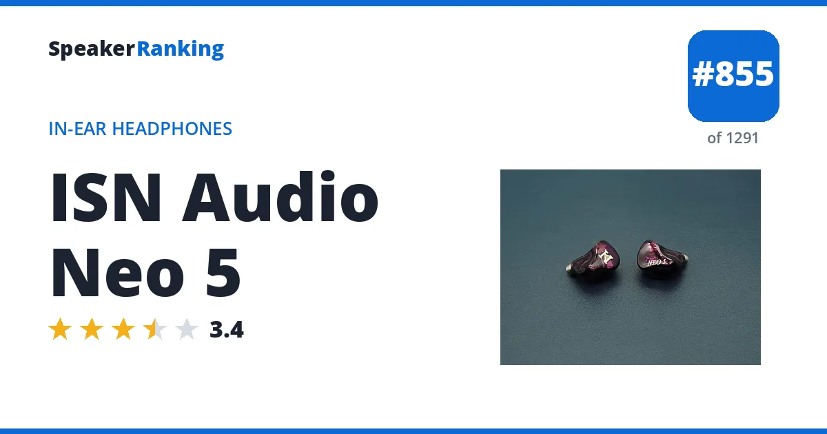 ISN Audio Neo 5 - ranked #855 of 1291 In-Ear Headphones · Editor's rating 3.4/5