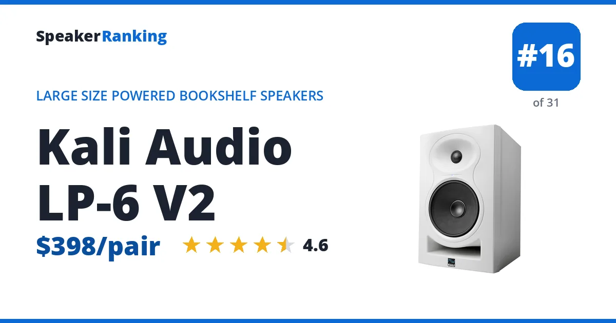 Kali Audio LP-6 V2 - ranked #16 of 31 Large Size Powered Bookshelf Speakers · Editor's rating 4.6/5