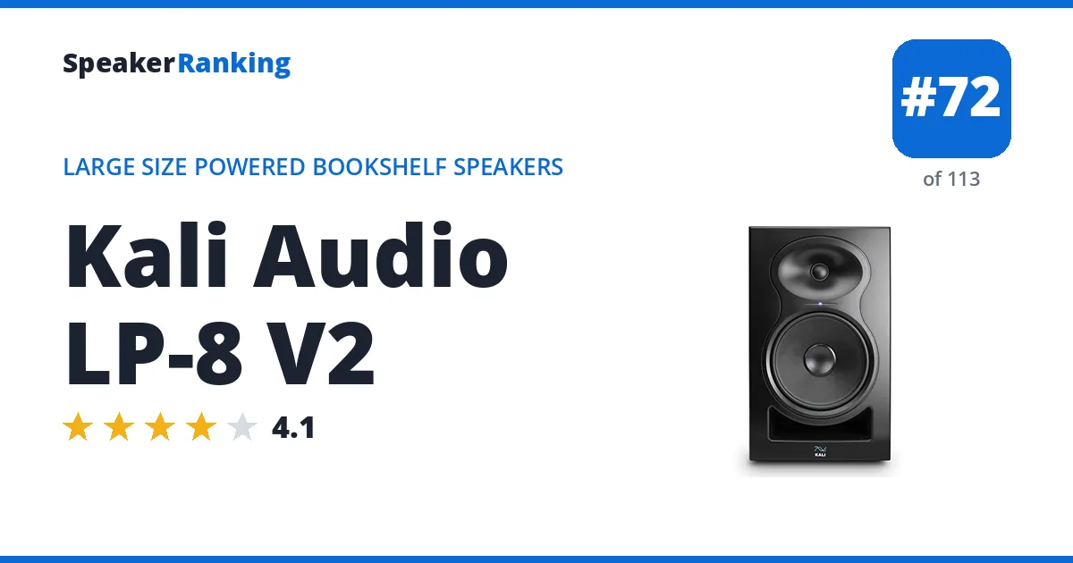 Kali Audio LP-8 V2 - ranked #72 of 113 Large Size Powered Bookshelf Speakers · Editor's rating 4.1/5