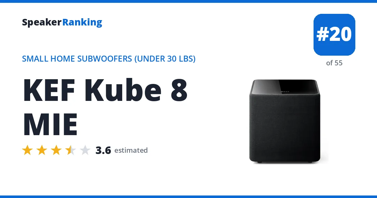 KEF Kube 8 MIE - ranked #20 of 55 Small Home Subwoofers (Under 30 lbs) · Editor's rating 3.6/5