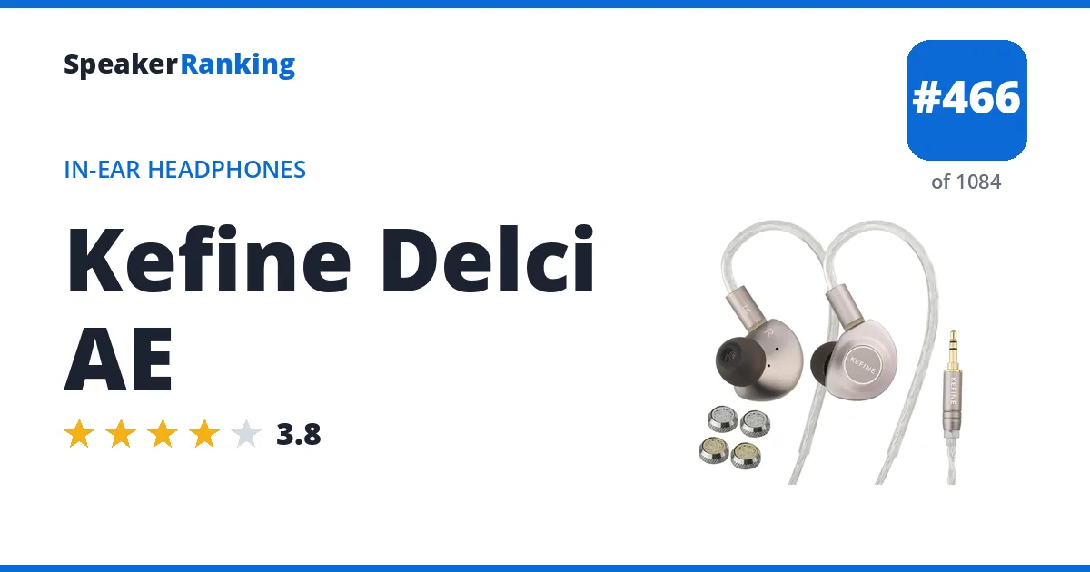 Kefine Delci AE - ranked #464 of 1061 In-Ear Headphones · Editor's rating 3.8/5