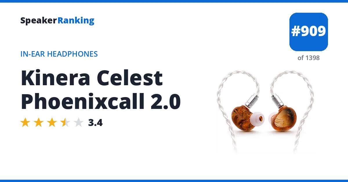 Kinera Celest Phoenixcall 2.0 - ranked #909 of 1398 In-Ear Headphones · Editor's rating 3.4/5