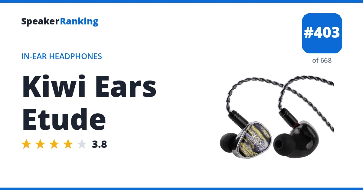 Kiwi Ears Etude - ranked #399 of 657 In-Ear Headphones · Editor's rating 3.8/5