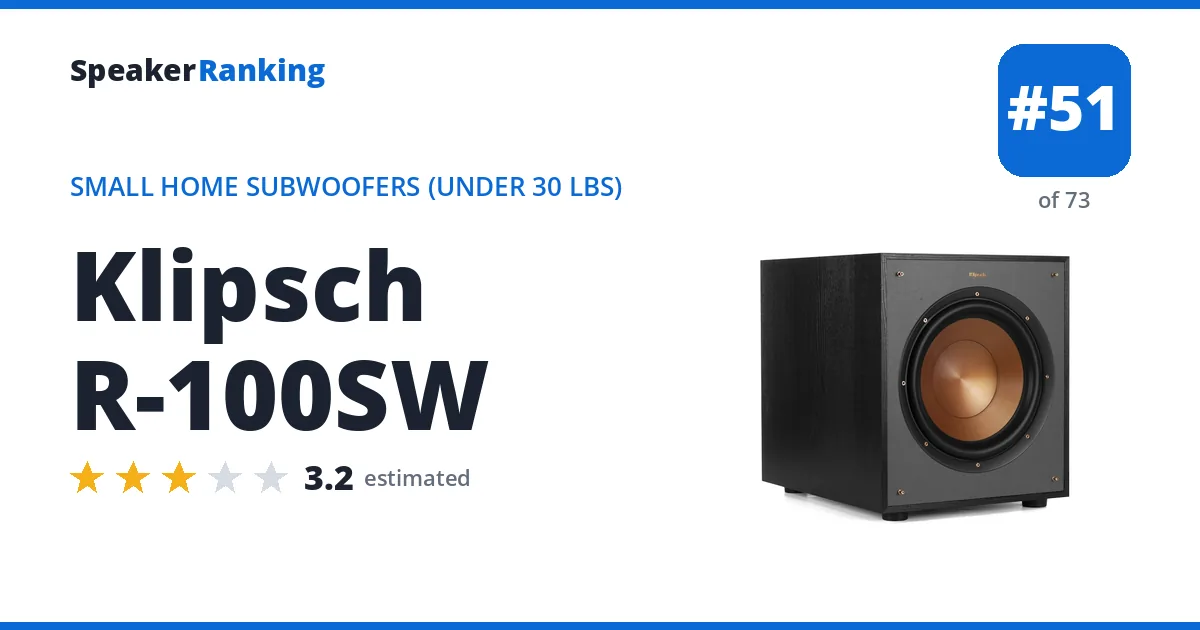 Klipsch R-100SW - ranked #51 of 73 Small Home Subwoofers (Under 30 lbs) · Editor's rating 3.2/5