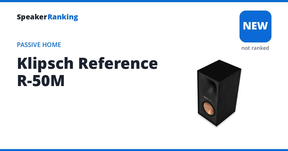 Klipsch Reference R-50M, not yet ranked