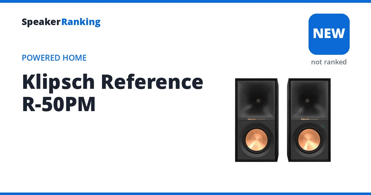 Klipsch Reference R-50PM, not yet ranked