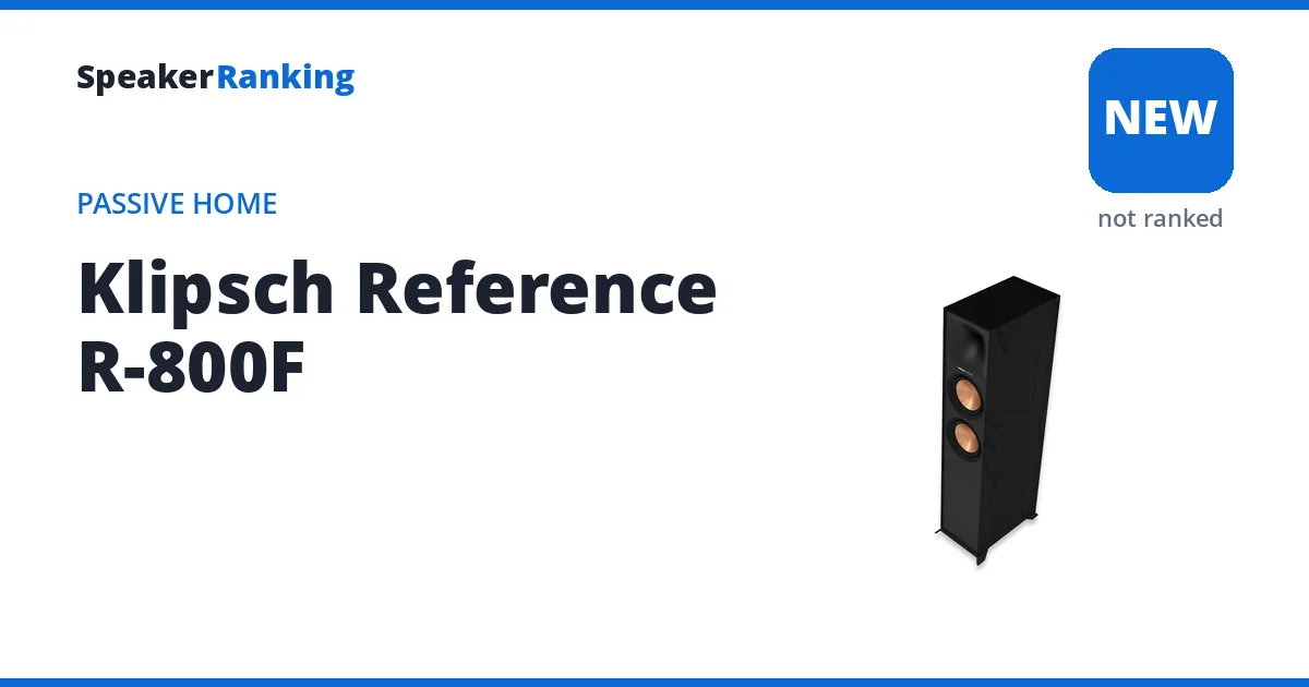 Klipsch Reference R-800F, not yet ranked