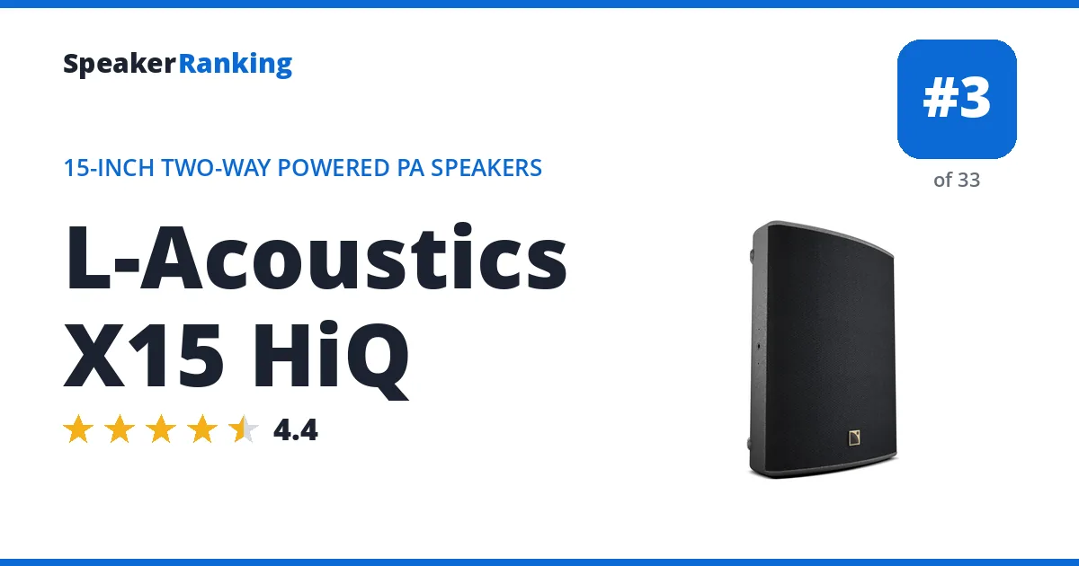 L-Acoustics X15 HiQ - ranked #3 of 33 15-Inch Two-Way Powered PA Speakers · Editor's rating 4.4/5