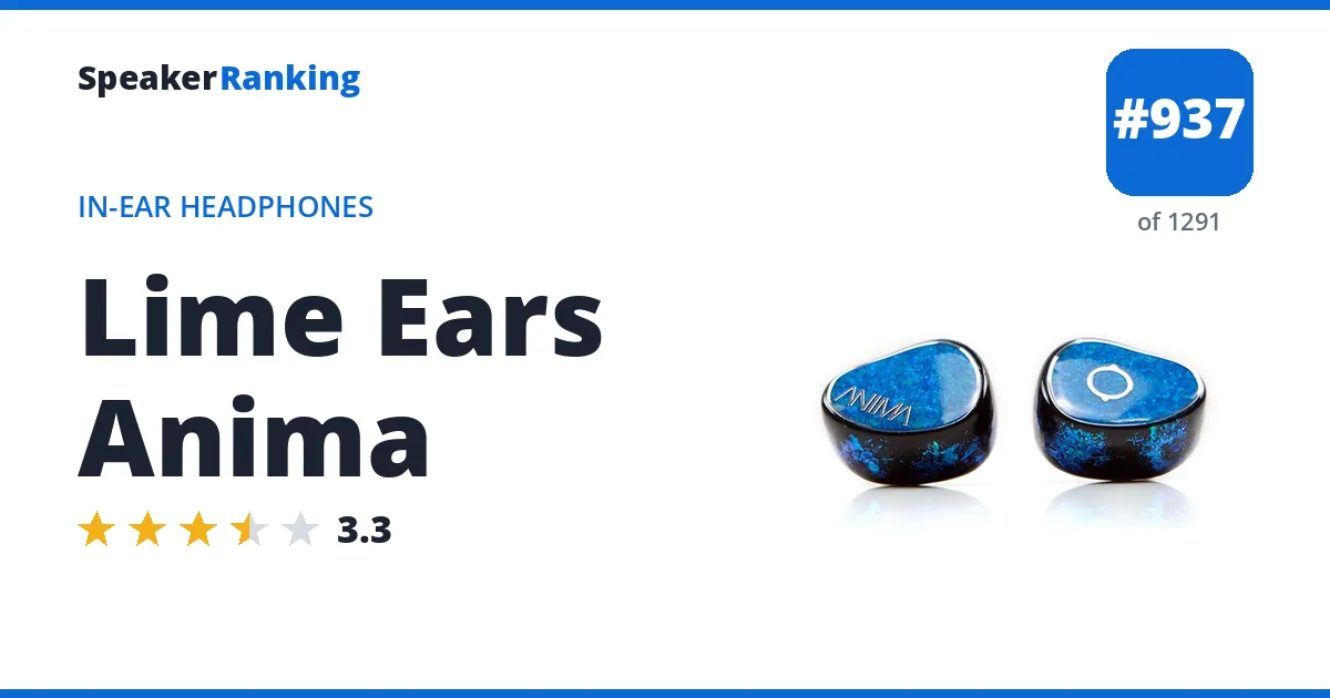 Lime Ears Anima - ranked #937 of 1291 In-Ear Headphones · Editor's rating 3.3/5