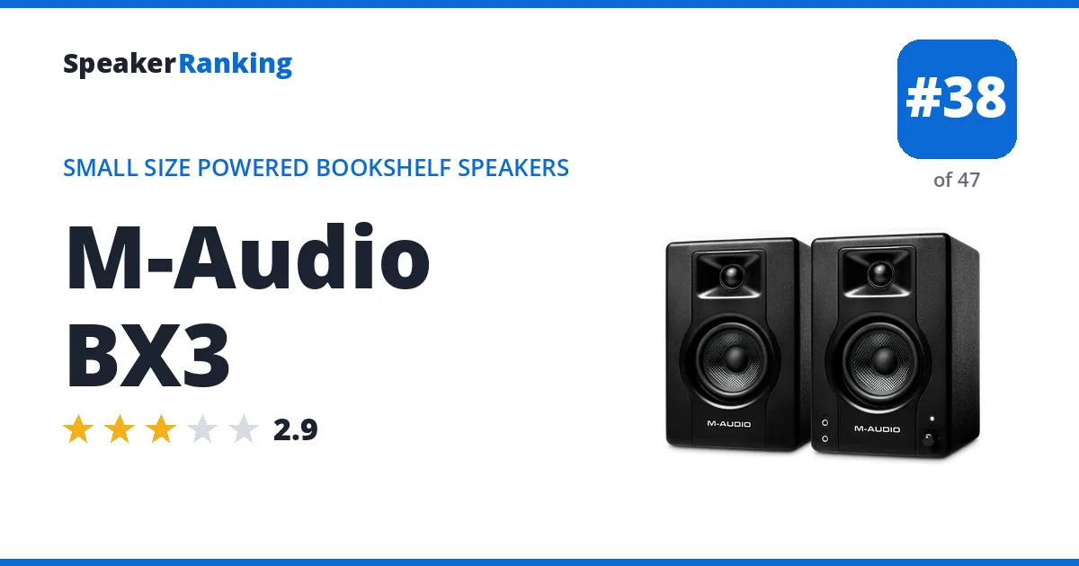 M-Audio BX3 - ranked #38 of 47 Small Size Powered Bookshelf Speakers · Editor's rating 2.9/5