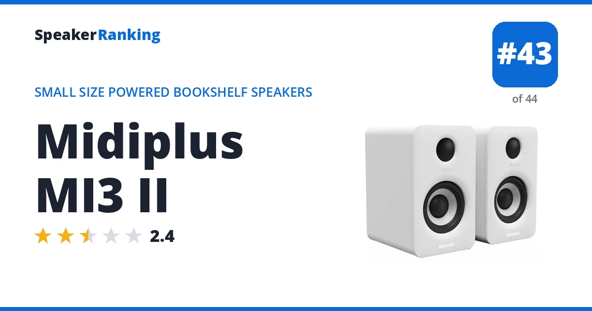 Midiplus MI3 II - ranked #43 of 44 Small Size Powered Bookshelf Speakers · Editor's rating 2.4/5