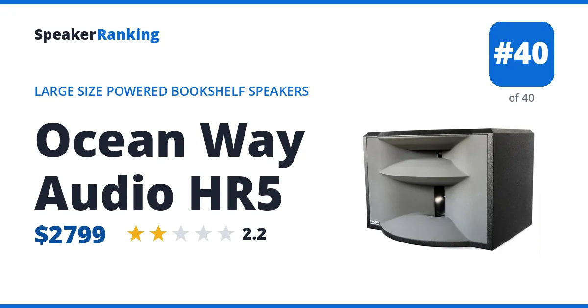 Ocean Way Audio HR5 - ranked #40 of 40 Large Size Powered Bookshelf Speakers · Editor's rating 2.2/5
