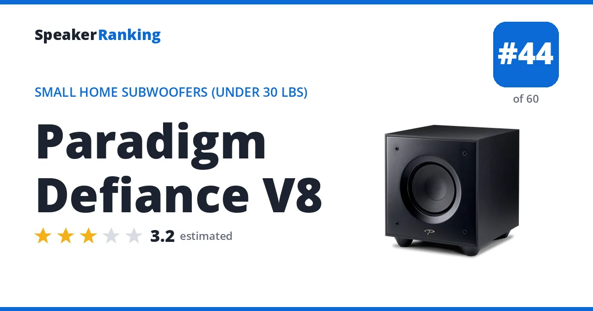 Paradigm Defiance V8 - ranked #44 of 60 Small Home Subwoofers (Under 30 lbs) · Editor's rating 3.2/5