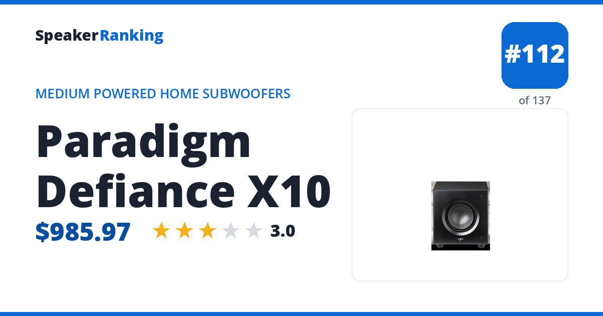 Paradigm Defiance X10 — ranked #112 of 137 Medium Powered Home Subwoofers (30–75 lbs) · Editor's rating 3/5