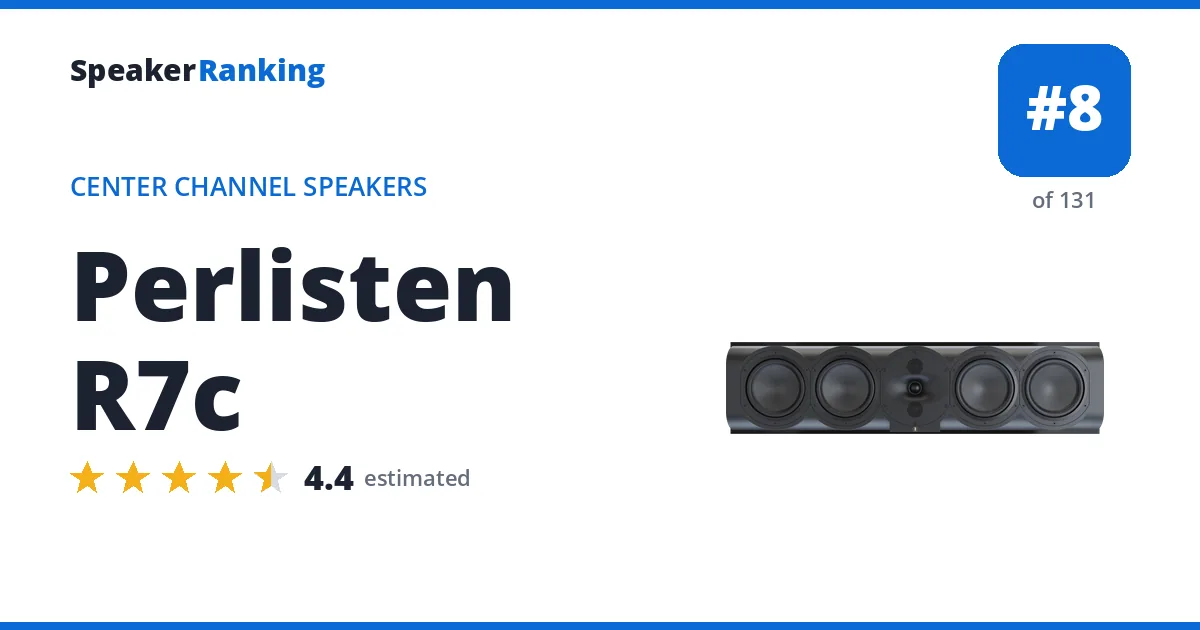 Perlisten R7c - ranked #8 of 131 Center Channel Speakers · Editor's rating 4.4/5