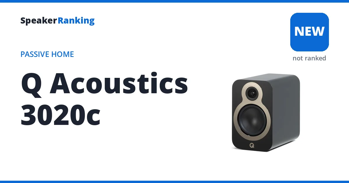 Q Acoustics 3020c, not yet ranked
