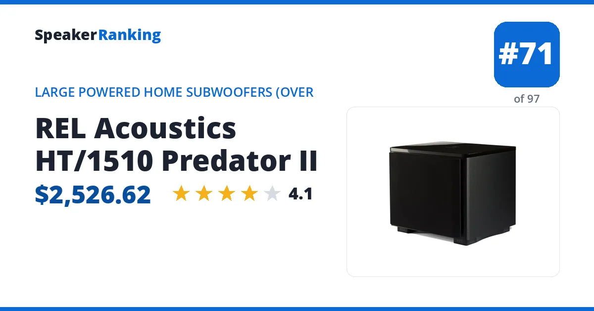 REL Acoustics HT/1510 Predator II - ranked #71 of 97 Large Powered Home Subwoofers (Over 75 lbs) · Editor's rating 4.1/5