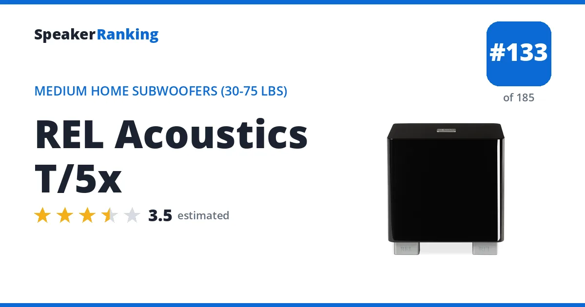 REL Acoustics T/5x - ranked #133 of 185 Medium Home Subwoofers (30-75 lbs) · Editor's rating 3.5/5