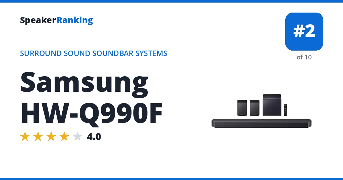 Samsung HW-Q990F · Editor's rating 4/5, ranked #2 of 10 Surround Sound Soundbar Systems