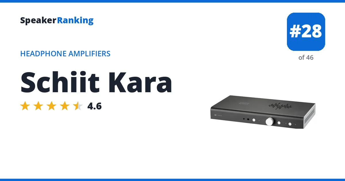Schiit Kara - ranked #28 of 46 Headphone Amplifiers · Editor's rating 4.6/5