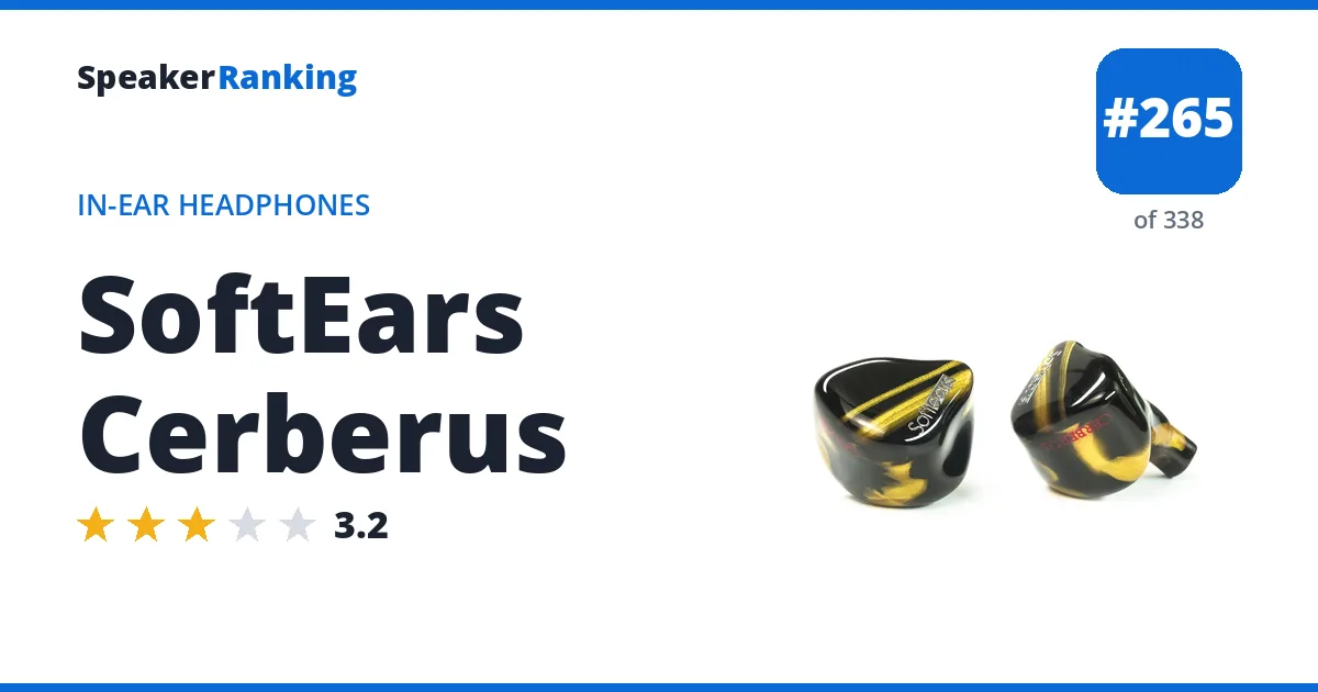 SoftEars Cerberus - ranked #224 of 297 In-Ear Headphones · Editor's rating 3.2/5