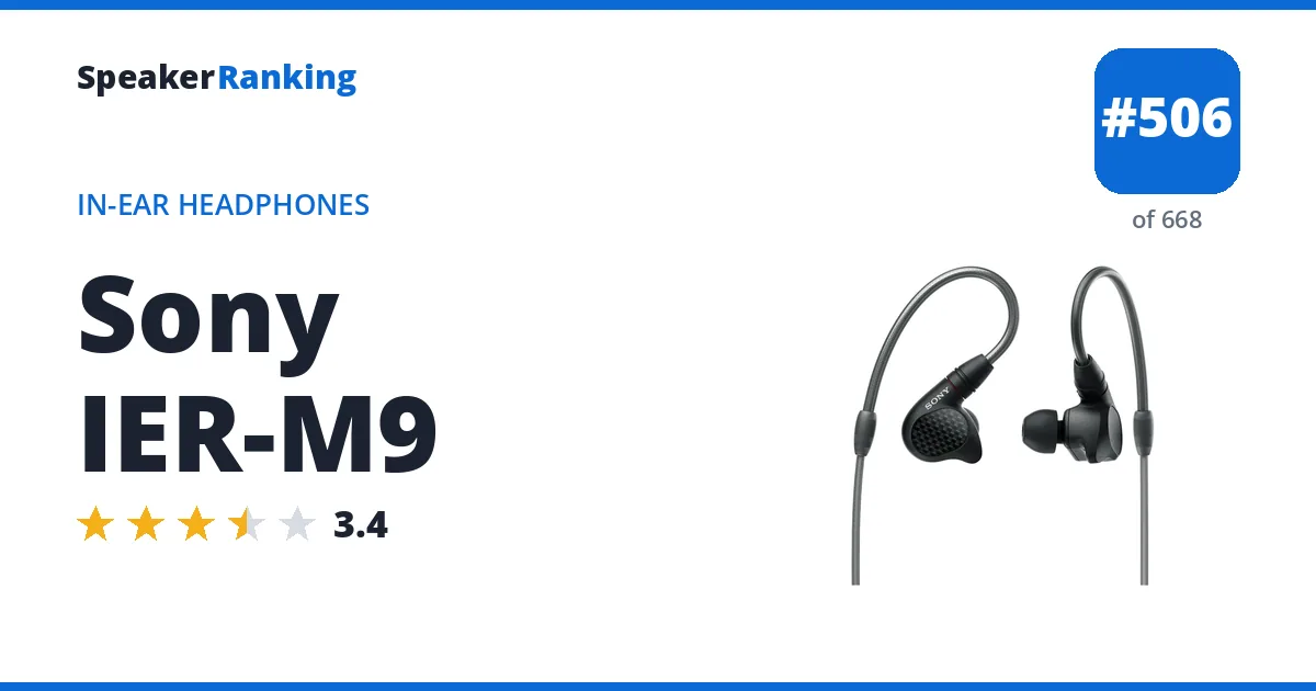 Sony IER-M9 - ranked #506 of 668 In-Ear Headphones · Editor's rating 3.4/5
