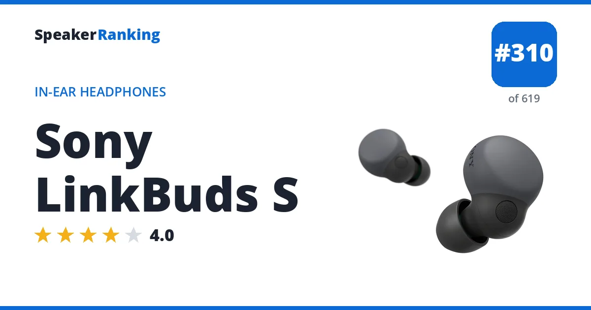 Sony LinkBuds S - ranked #301 of 584 In-Ear Headphones · Editor's rating 4/5