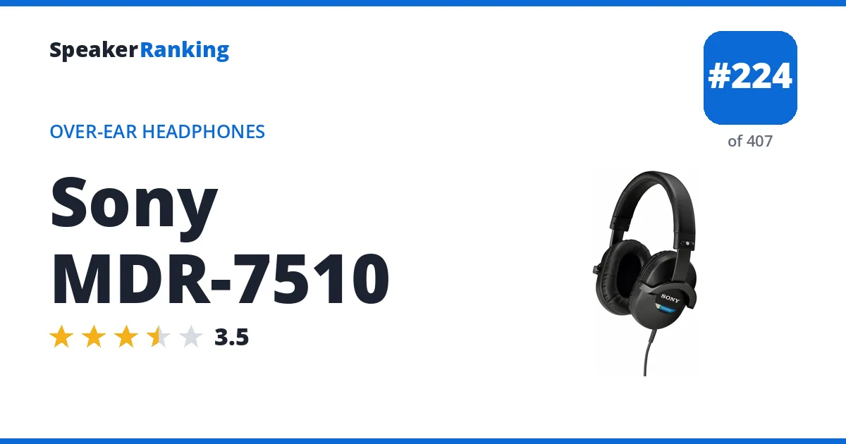 Sony MDR-7510 - ranked #224 of 382 Over-Ear Headphones · Editor's rating 3.5/5