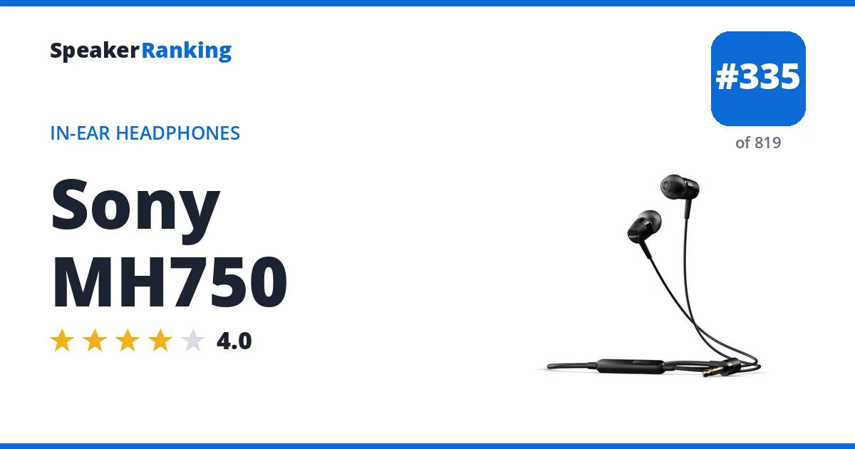Sony MH750 - ranked #335 of 749 In-Ear Headphones · Editor's rating 4/5