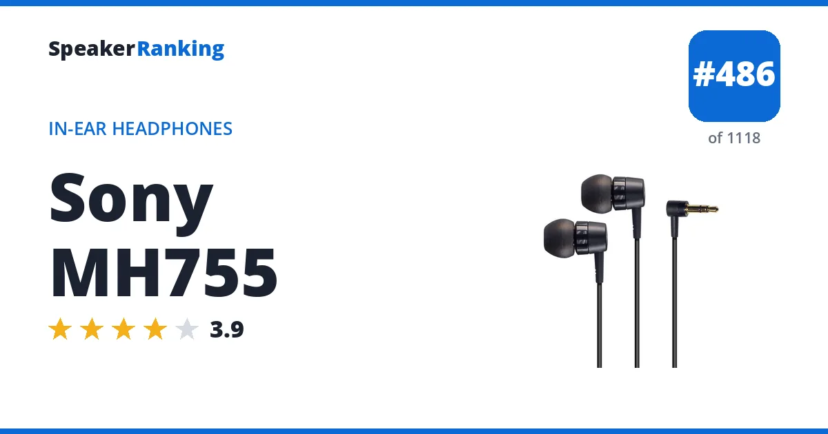 Sony MH755 - ranked #486 of 1118 In-Ear Headphones · Editor's rating 3.9/5
