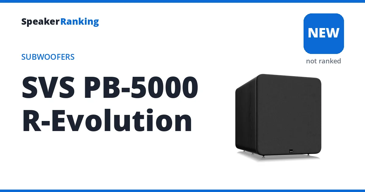 SVS PB-5000 R-Evolution, not yet ranked