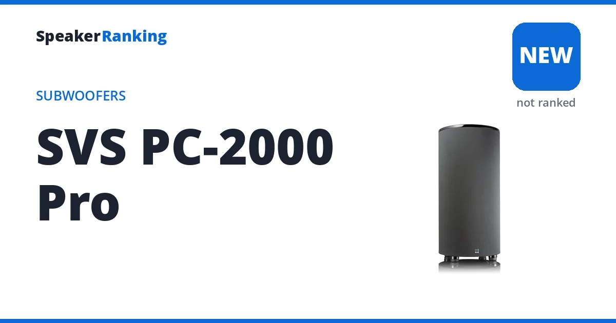 SVS PC-2000 Pro, not yet ranked