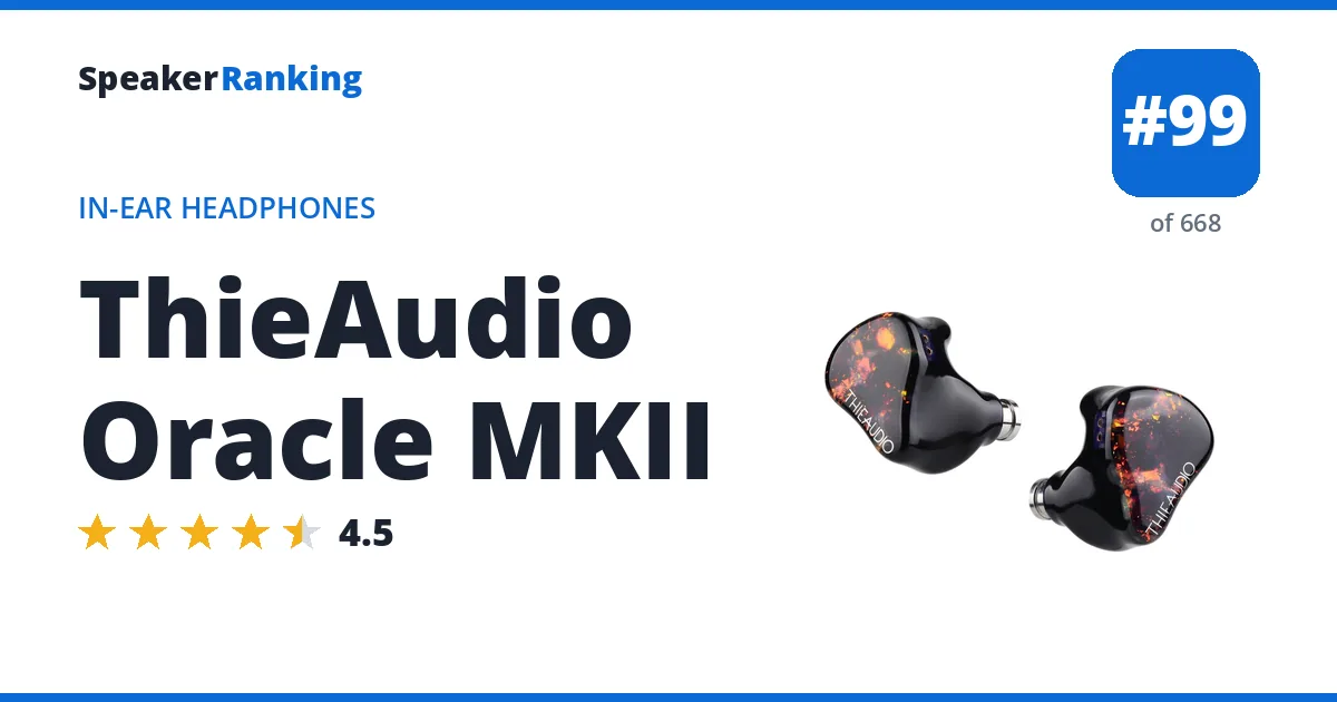 ThieAudio Oracle MKII - ranked #95 of 657 In-Ear Headphones · Editor's rating 4.5/5